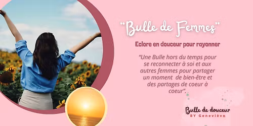 Bulle de femmes " Eclore en douceur pour rayonner" (2\/6)