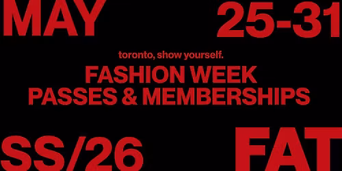 FASHION WEEK TORONTO | Passes & Memberships