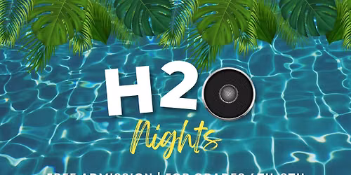 H2O Nights - Tween & Teen Free Admission