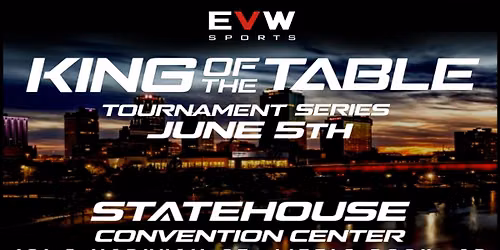 EVW Sports King Of The Table Tournament Series 