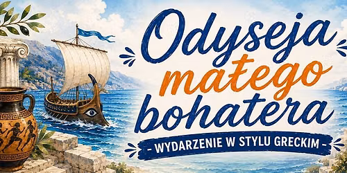 Odyseja Ma\u0142ego Bohatera- wydarzenie w stylu Greckim