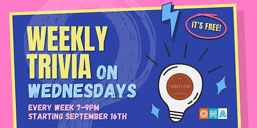 Weekly Trivia is BACK at The Hutton!