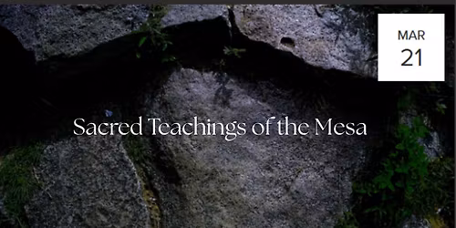 Sacred Teachings of the Mesa with Zion at Serenity Spa Folsom