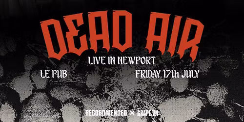 Dead Air + Support