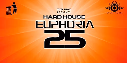 Tidy Presents Hard House Euphoria 25