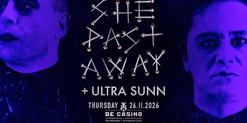 Exclusive concert SHE PAST AWAY (only show in Belgium 2026)