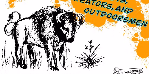 Call For Artists, Creators, and Outdoorsmen. OPEN HOUSE