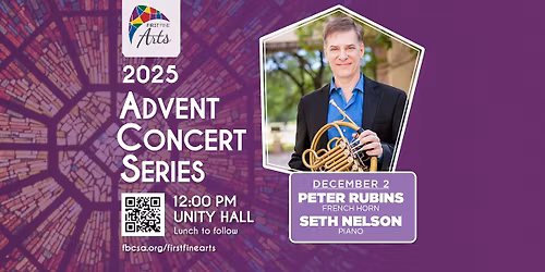 First Fine Arts Advent Series Presents: Peter Rubins, french horn and Seth Nelson, piano