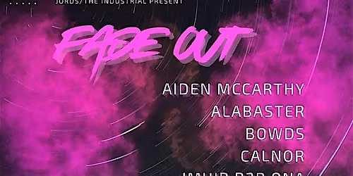 FADE OUT - Jords\/The Industrial