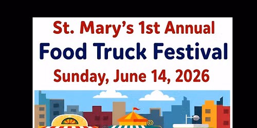 St. Mary\u2019s 1st Annual Food Truck Festival