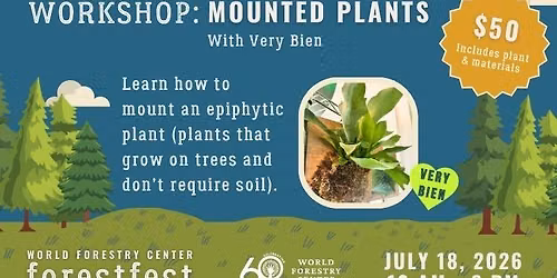 Workshop: Mount an Epiphytic Plant ForestFest 2026