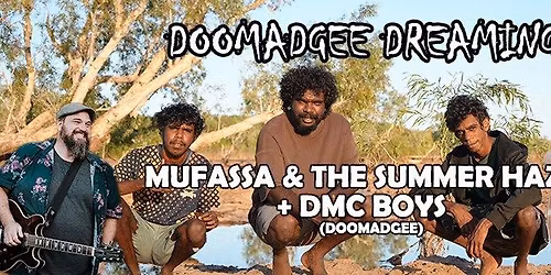 Doomadgee Dreaming - MUFASSA & The Summer Haze + DMC Boys + Keely