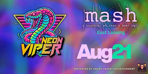 Neon Viper at Mash (East Lansing)