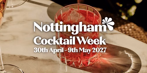 Nottingham Cocktail Week 2027