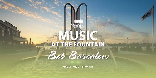 Music at the Fountain: Bob Barcalow