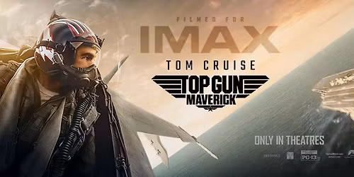 TOP GUN: MAVERICK (2022) - NASM'S 50TH ANNIVERSARY FILM SERIES