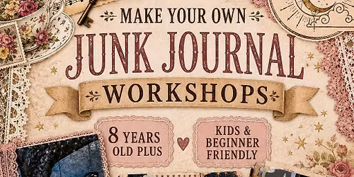 Make your own junk journal class 8+