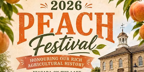 \ud83c\udf51 2026 PEACH FESTIVAL \u2013 NIAGARA-ON-THE-LAKE \ud83c\udf51