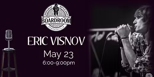 The Boardroom Restaurant and Bottle Shop welcomes the long awaited return of Eric Visnov!