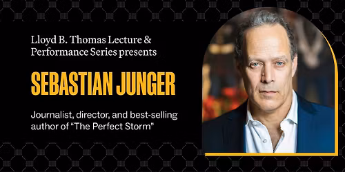 Thomas Lecture and Performance Series featuring Sebastian Junger