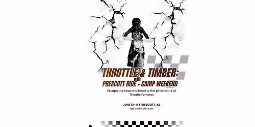 Throttle & Timber: Prescott Ride + Camp Weekend