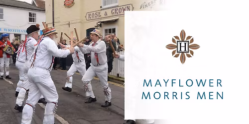 \ud83c\udfb6\ud83c\udf3f Live Entertainment - the Mayflower Morris Men \ud83c\udf3f\ud83c\udfb6