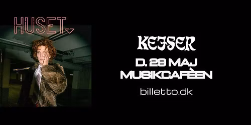 Kejser | Musikcaf\u00e9en | HUSET