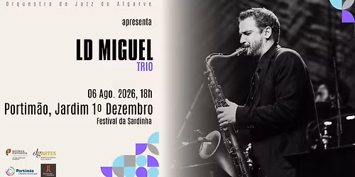 LD Miguel Trio | Festival da Sardinha | Portim\u00e3o