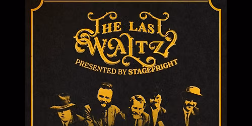 Stagefright - The Music of The Last Waltz