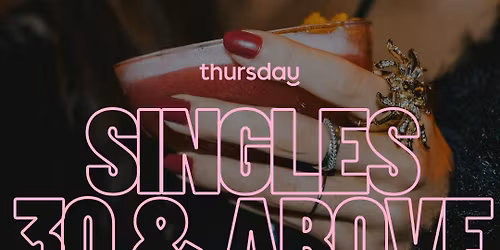 Thursday |   OVER THE APPS - 30s Dating Night