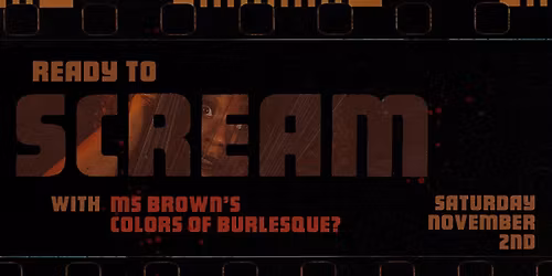 Ms. Brown's Colors of Burlesque - The Halloween Scream