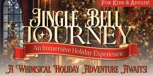 Jingle Bell Journey | An Immersive Holiday Experience