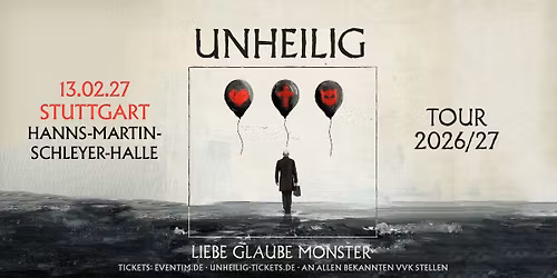 Stuttgart - Hanns-Martin-Schleyer-Halle: LIEBE, GLAUBE, MONSTER TOUR 2026\/27