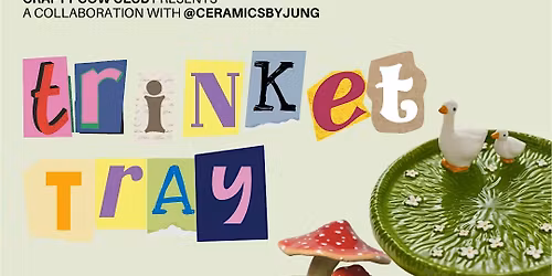 Trinkets & Trays : Airdry Clay Social
