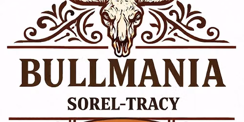 Bullmania Sorel-Tracy