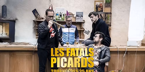 LES FATALS PICARDS - TOURNEE DES 25 ANS