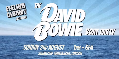 The Bowie Summer Boat Party - Sun 2nd August, 1pm-6pm