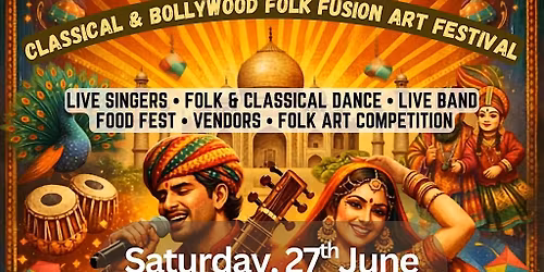 Classsical & Bollywood Folk Fusion Art Festival
