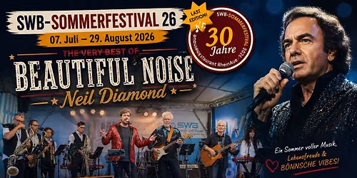 BEUTIFULL NOISE\/ The Very Best Of Neil Diamond\/ SWB Sommerfestival\/ Last Edition