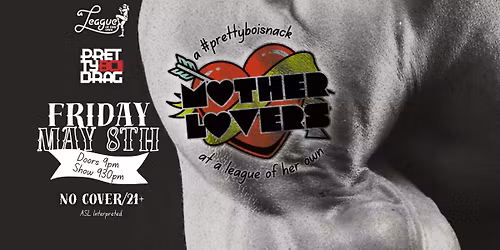 A #PrettyBoiSnack at ALOHO Presents MOTHER LOVERS