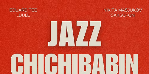 Chichibabin Jazz \/ Narva Art Residency