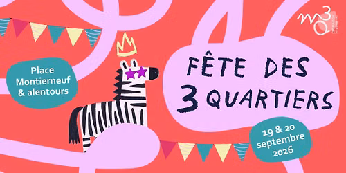 Fête des 3 Quartiers 🎊