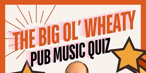 The Big Ol' Wheaty Pub Music Quiz: Vol. 5 (SOLD OUT)