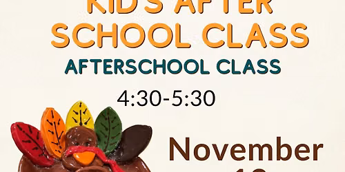 Kid\u2019s After School Class - Clay Turkey Bowl