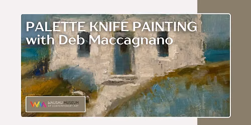 Palette Knife Painting with Deb Maccagnano