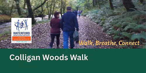 Walk, Breathe, Connect - Colligan Woods (men & women 50+)