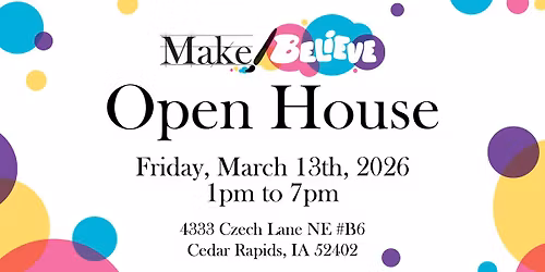 Make\/Believe OPEN HOUSE