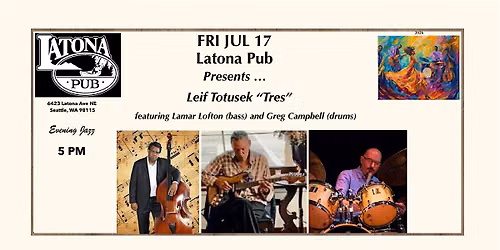 Latona Pub Presents ... Leif Totusek "Tres"