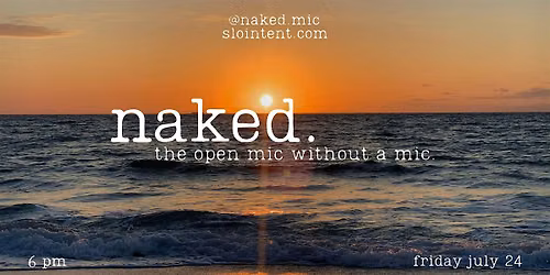 naked. open mic