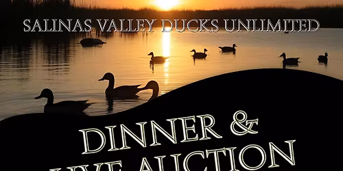 Salinas Valley Ducks Unlimited Banquet